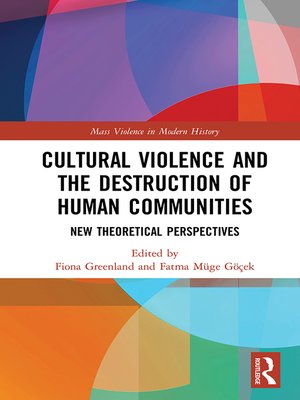 cover image of Cultural Violence and the Destruction of Human Communities